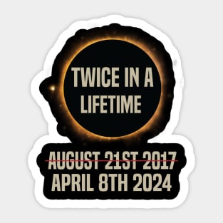 Twice In A Lifetime Solar Eclipse funny 2024 Total Eclipse Sticker